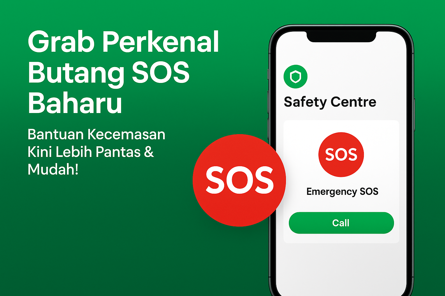 Grab Perkenal Butang SOS Baharu – Bantuan Kecemasan Kini Lebih Pantas & Mudah!